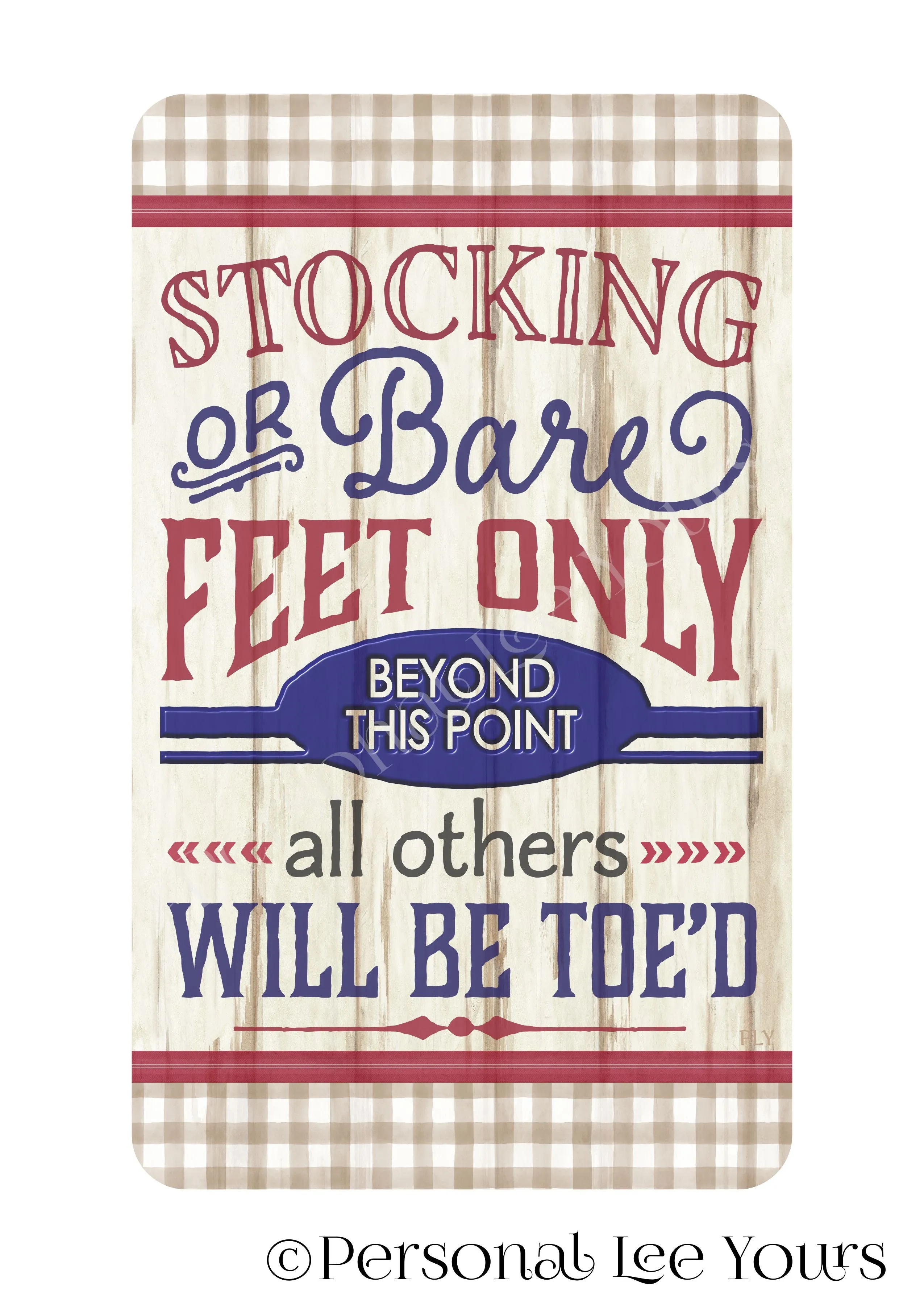 Everyday Wreath Sign * Bare Feet Only * 3 Sizes * Lightweight Metal